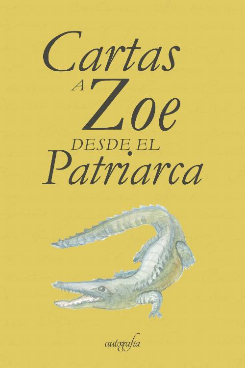 Cartas a Zoe desde el Patriarca
