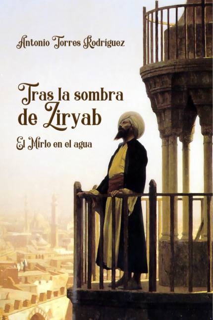 Tras la sombra de Ziryab – El Mirlo en el agua