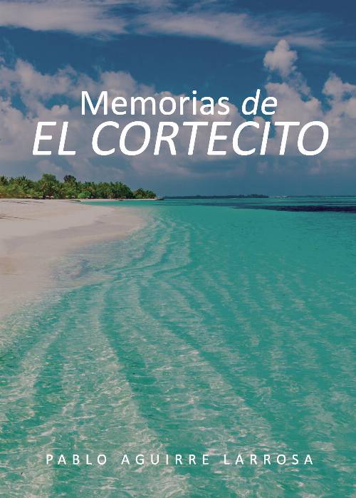 Memorias de El Cortecito
