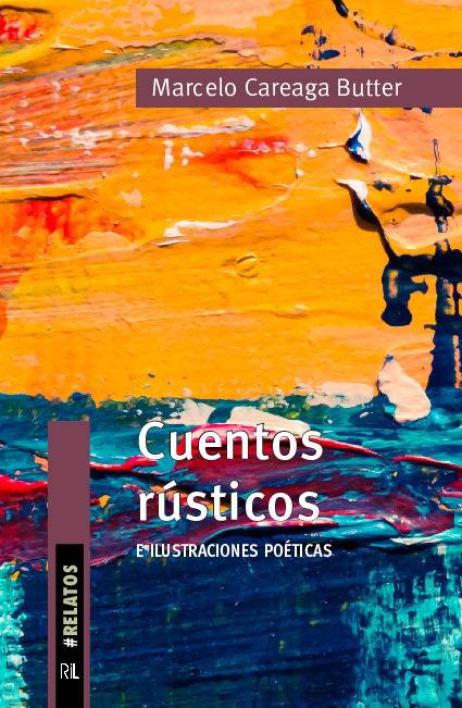 Cuentos rústicos e ilustraciones poéticas