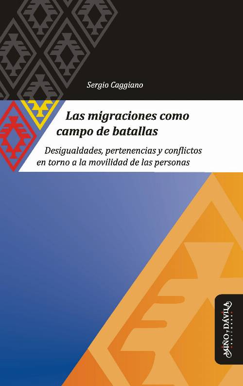 Las migraciones como campo de batallas. Desigualdades, pertenencias y conflictos en torno a la movilidad de las personas