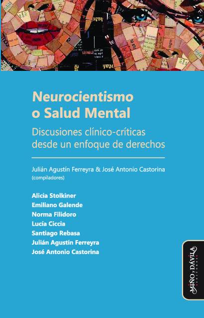 Neurocientismo o Salud Mental. Discusiones clínico-críticas desde un enfoque de derechos