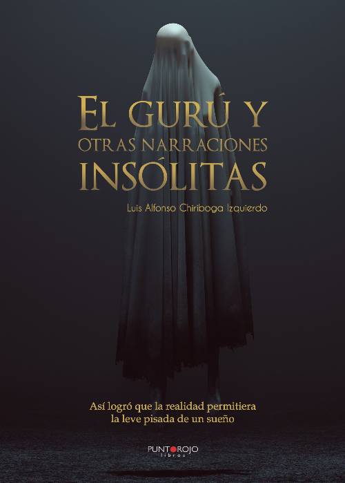 El Gurú y otras narraciones insólitas