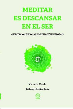 Meditar es descansar en el Ser