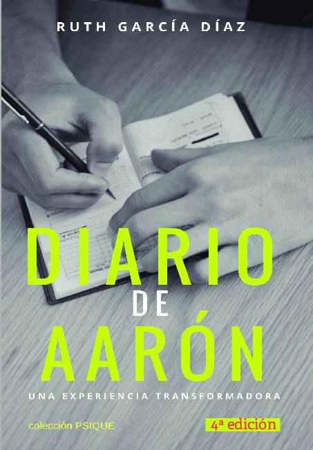 Diario de Aarón. Una experiencia transformadora 4ª edición