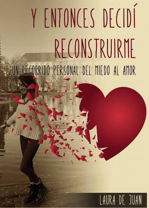 Y entonces decidí reconstruirme