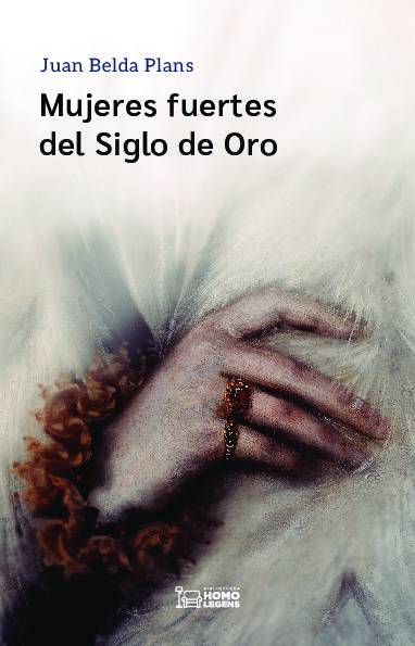 Mujeres fuertes del Siglo de Oro