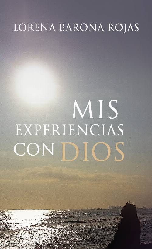 Mis experiencias con Dios