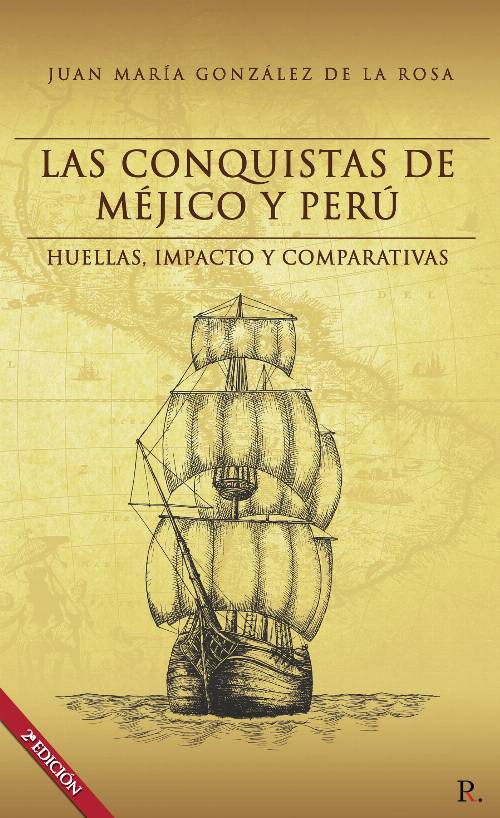 Las conquistas de Méjico y Perú 2ª edición