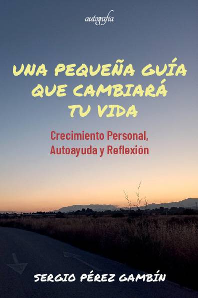 Una Pequeña Guía que cambiará tu vida