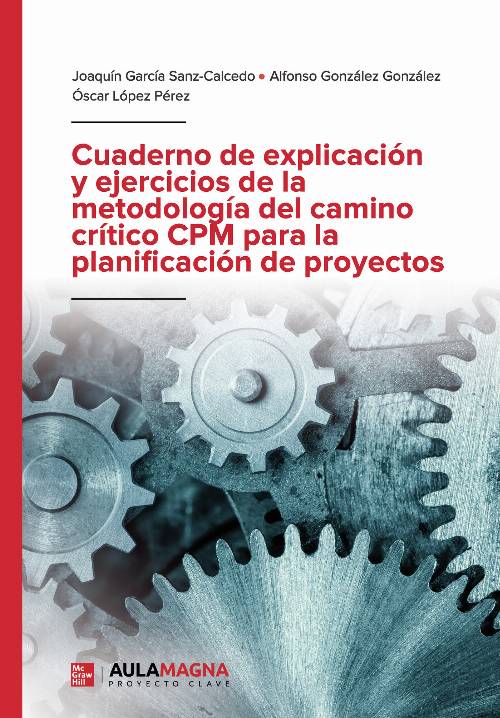Cuaderno de explicación y ejercicios de la metodología del camino crítico CPM para la planificación de proyectos