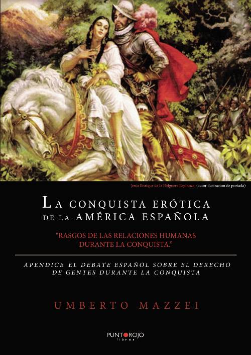La Conquista Erótica de la América Española