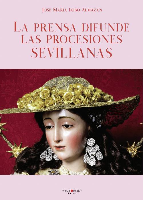 La prensa difunde las procesiones sevillanas