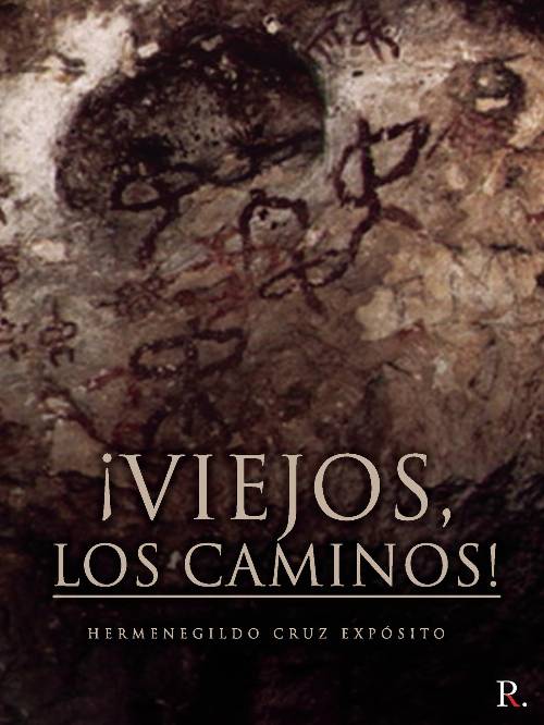 ¡Viejos, los caminos!