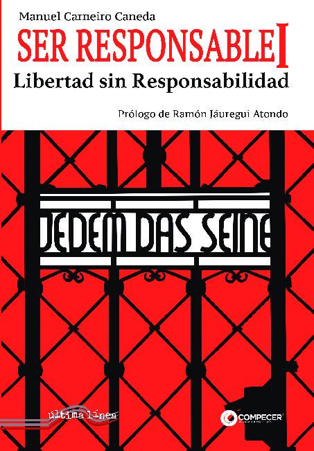 Ser Responsable I. Libertad sin Responsabilidad