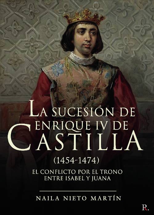 La sucesión de Enrique IV de Castilla (1454-1474)
