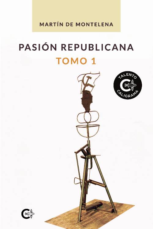 Pasión republicana. Tomo 1