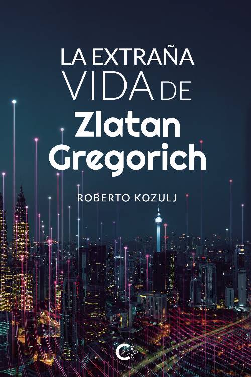 La extraña vida de Zlatan Gregorich