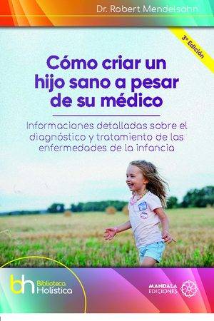 Cómo criar un hijo sano… a pesar de su médico