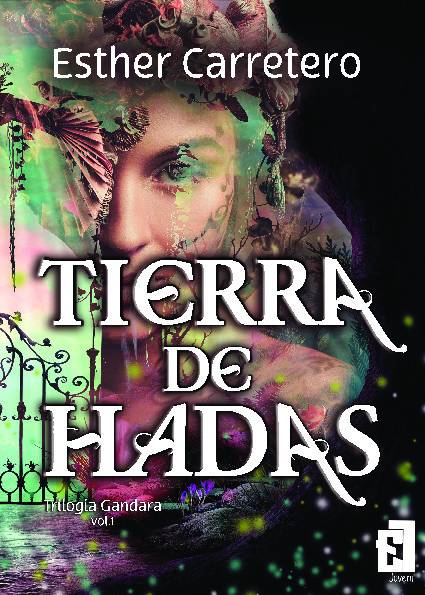 Tierra de hadas, trilogía Gandara, vol. 1