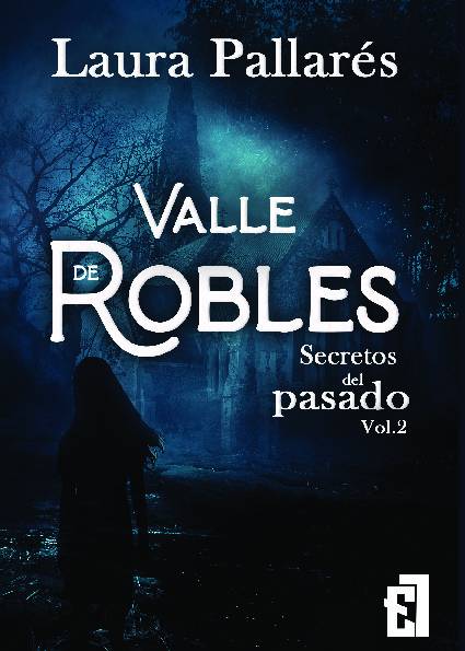 Secretos del pasado, Valle de Robles, vol. 2