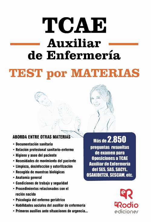 TCAE (Auxiliar de Enfermería). Test por Materias. Más de 2.850 preguntas resueltas de examen para Oposiciones