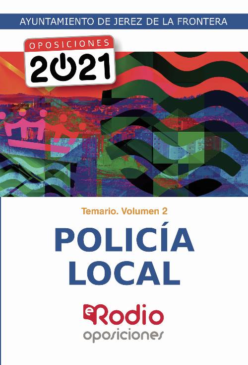 Policía Local. Temario. Volumen 2. Ayuntamiento de Jerez de la Frontera