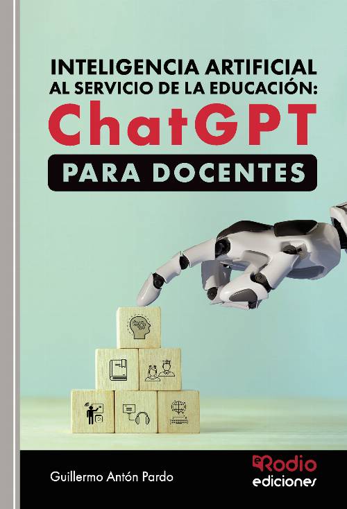 Inteligencia artificial al servicio de la educación: ChatGPT para DOCENTES