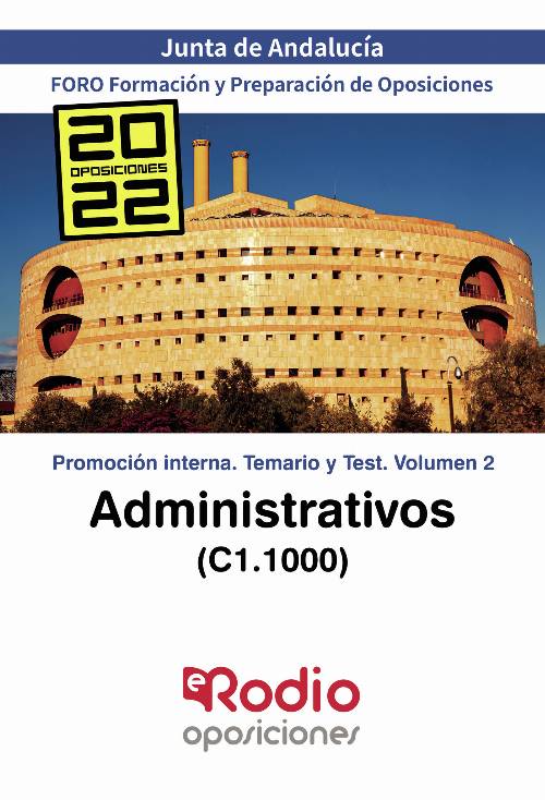 Administrativos (C1.1000) Junta de Andalucía. Promoción interna. Temario y Test. Volumen 2