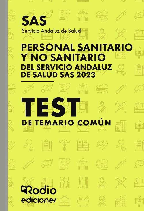 Personal Sanitario y no Sanitario del Servicio Andaluz de Salud. Test de Temario común. SAS 2024