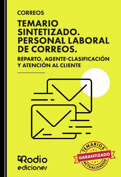 CORREOS 2025. Temario Sintetizado. Personal Laboral de Correos. Personal de Reparto, Agente-Clasificación y Atención al Cliente.