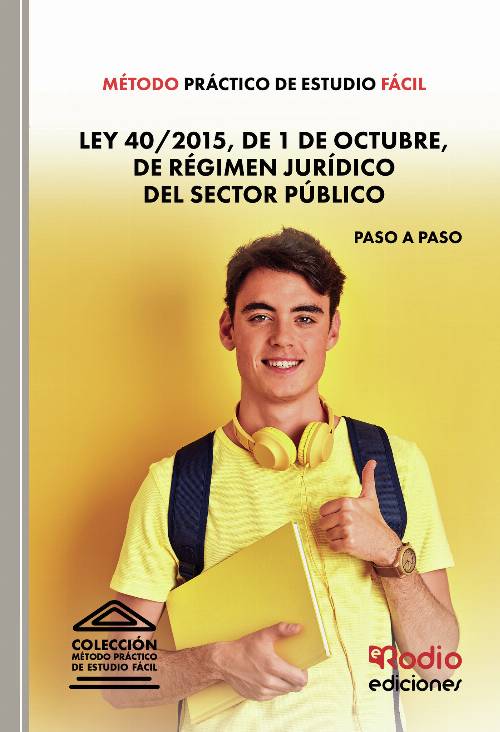 Método Práctico de Estudio Fácil. Ley 40/2015, de 1 de octubre, de Régimen Jurídico del Sector Público