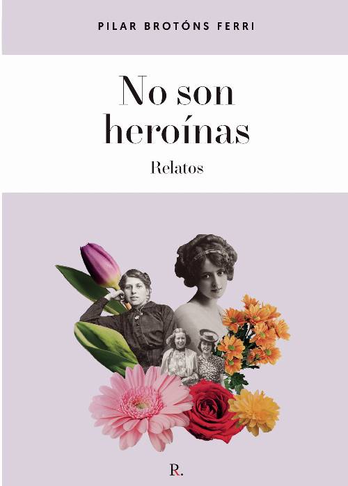 No son heroínas