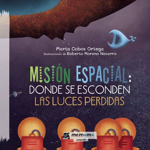Misión espacial: donde se esconden las luces perdidas Tapa Blanda