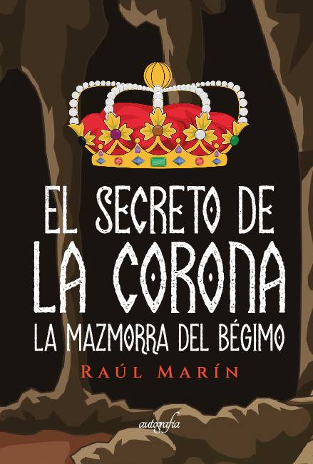 EL SECRETO DE LA CORONA, La mazmorra del Bégimo