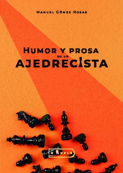 Humor y prosa de un ajedrecista