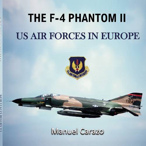 The F-4 phantom II united states air forces in Europe – LIBROSCC