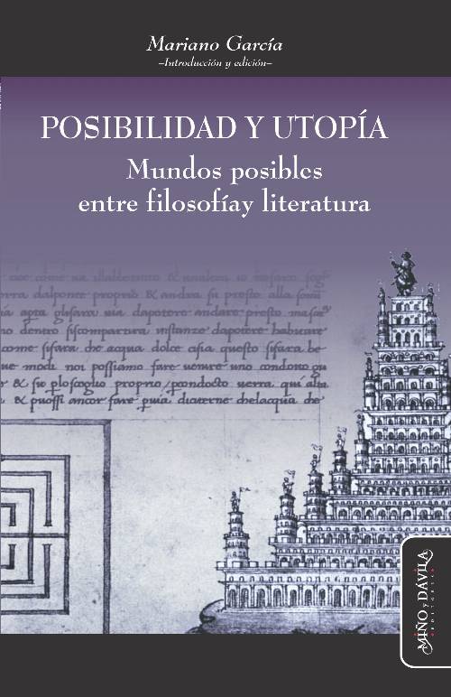 Posibilidad y utopía. Mundos posibles entre filosofía y literatura