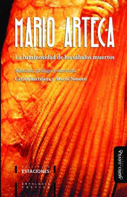 La luminosidad de los sábalos muertos. Selección, prólogo y entrevista por Carlos Battilana y Mario Nosotti