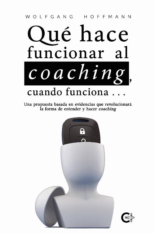 Qué hace funcionar al coaching, cuando funciona