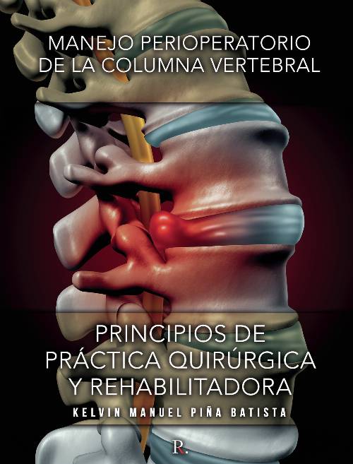 Manejo perioperatorio de la columna vertebral : PRINCIPIOS DE PRÁCTICA QUIRÚRGICA Y REHABILITADORA
