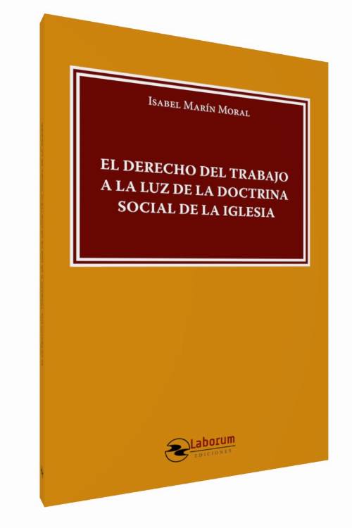 El Derecho del Trabajo a la luz de la Doctrina Social de la Iglesia