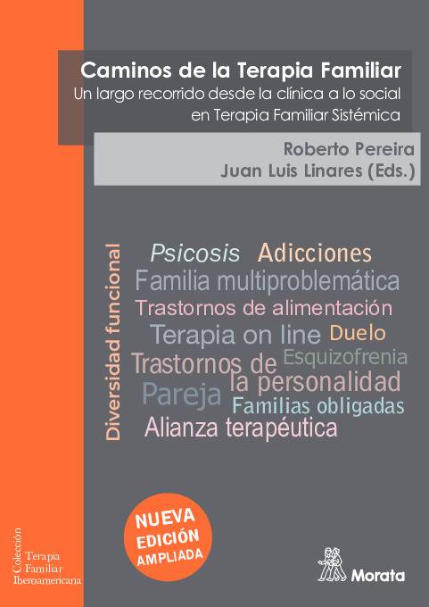 Caminos de la Terapia Familiar. Un largo recorrido desde la clínica a lo social en Terapia Familiar Sistémica (Nueva edición ampliada)