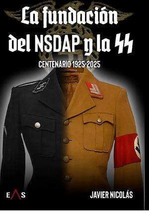 LA FUNDACIÓN DEL NSDAP Y LA SS