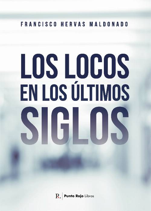 Los locos en los últimos siglos