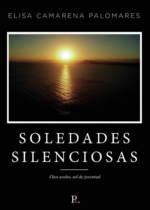 Soledades silenciosas. Ojos azules, sol de juventud