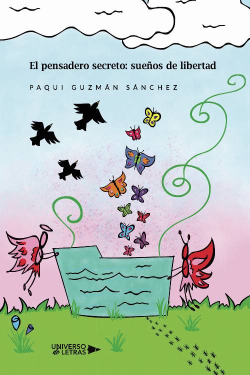 El pensadero secreto: sueños de libertad