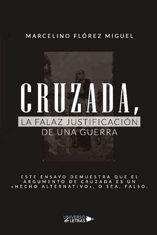 Cruzada, la falaz justificación de una guerra