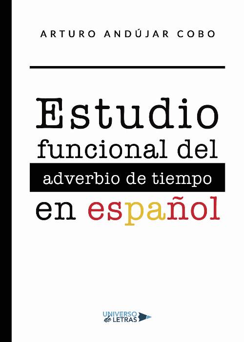 Estudio funcional del adverbio de tiempo en español