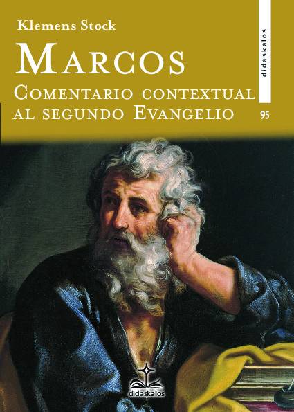 Marcos. Comentario contextual al segundo Evangelio